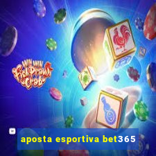 aposta esportiva bet365